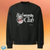 Dr. Lauren Hughes Merch Store Bad Words Club Good Parents Sweatshirt