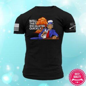 Grunt Style Merch Shop That Escalated Shirt