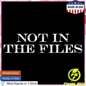 Gruntstyle Store Merch Not In The Files T-Shirts