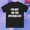 Hang Over Gang Merch Shop Im Not On The Epstein List Shirt 5 Hang Over Gang Merch Shop Im Not On The Epstein List Shirt