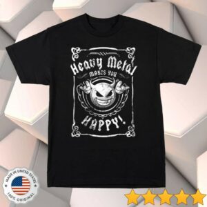 Indiemerchstore Merch Store Heavy Metal Happiness Heavy Metal Makes You Happy Shirt