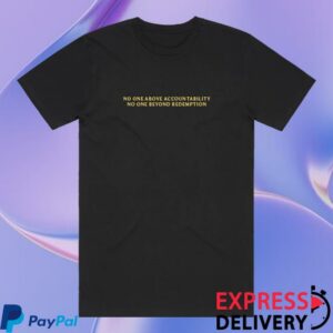 Infamous888 Store Merch Shop No One Above Accountability Shirt