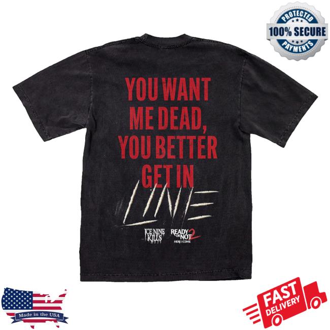Ink Merch Store Get In Line Shirt 3 Ink Merch Store Get In Line Shirt