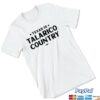 kenny James Talarico Merch Shop Texas Is Talarico Country White Tees