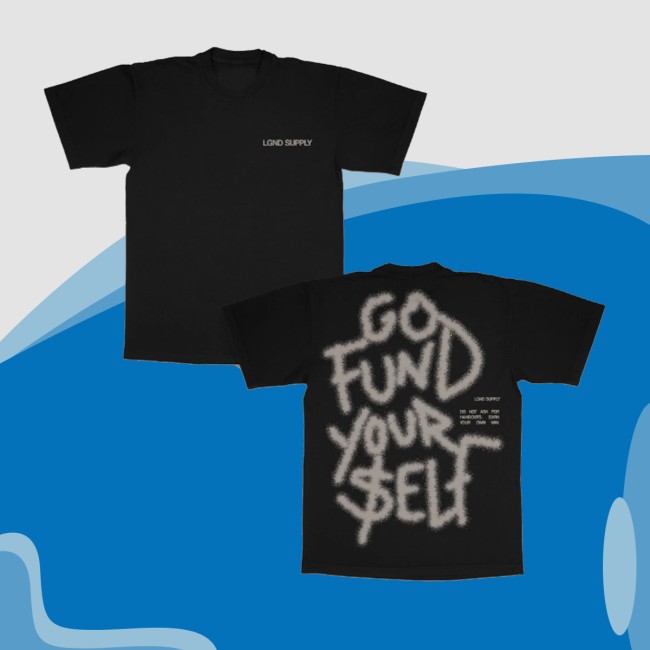 Lgnd Supply Co Merch Store Fund Yourself Shirt 2 Lgnd Supply Co Merch Store Fund Yourself Shirt