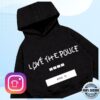 Love The Police Merch Shop Black Love The Police Hoodie