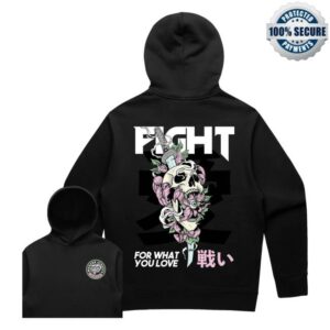 Modern Streets Apparel Store Merch Fight For What You Love Hoodie