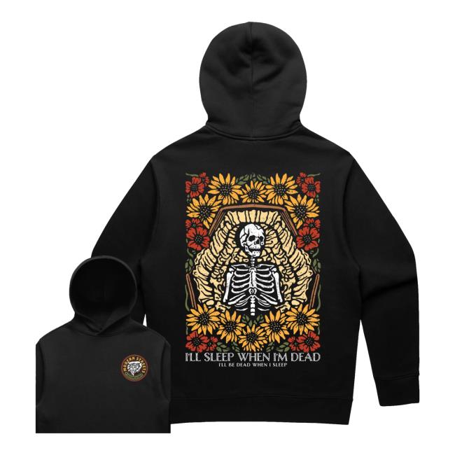 Modern Streets Apparel Store Merch I'll Sleep When I'm Dead Hoodie 2 Modern Streets Apparel Store Merch I'll Sleep When I'm Dead Hoodie
