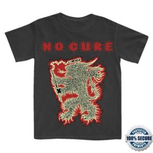 No Cure I Hope I Die Here Merch Shop Dragon Shirt