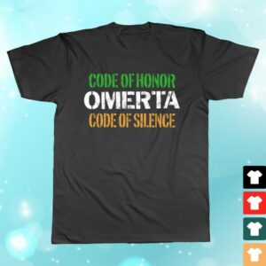 Omerta Merch Store Code Of Honor Code Of Silence Shirt