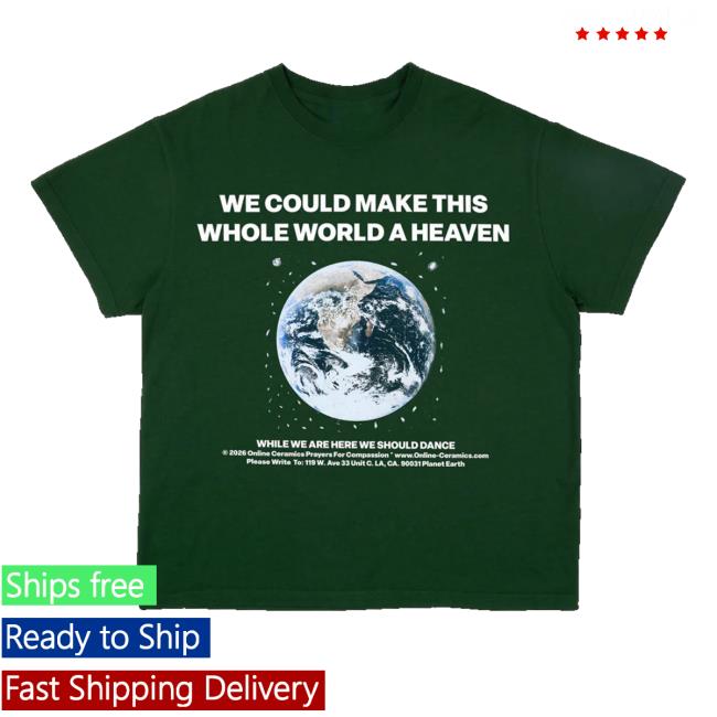 Online Ceramics Merch Store Whole World Heaven Tee 2 Online Ceramics Merch Store Whole World Heaven Tee
