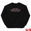 Onward Together Store Merch Until The Cows Come Home Crewneck Sweatshirt