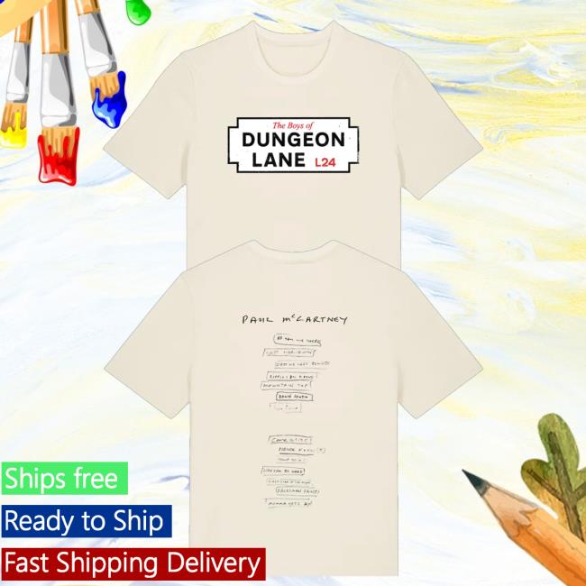 Paul Mccartney Merch Store The Boys Of Dungeon Lane Shirt 5 Paul Mccartney Merch Store The Boys Of Dungeon Lane Shirt