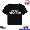 Pink Sweatsuits Merch Store I Love My Surgeon Shirt Black