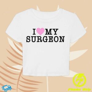 Pink Sweatsuits Merch Store I Love My Surgeon Shirt White