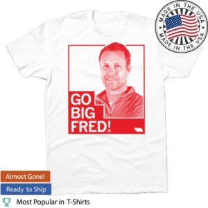 Raygun Merch Store Go Big Fred Hoiberg Shirt