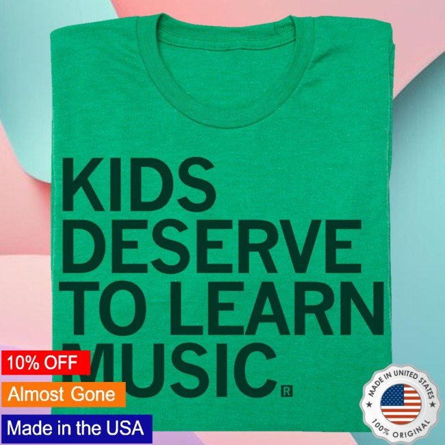 Raygun Merch Store Kids Deserve To Learn Music Shirt 3 Raygun Merch Store Kids Deserve To Learn Music Shirt