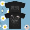 Sad Boyz Merch Store En Donde Shirt