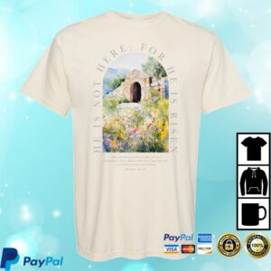 Sister Shirts Store Merch He Is Risen Garden Tomb Garment Dyed Adult Shirt