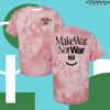 Stupidrad Merch Shop Makewar Not War T-Shirt