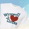 The Brook & The Bluff Store Merch Werewolf Is For Lovers Tee