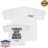 The Marathon Clothing Merch Shop Worlds Best Smash Burger Shirt White 1 The Marathon Clothing Merch Shop Worlds Best Smash Burger T-Shirt White