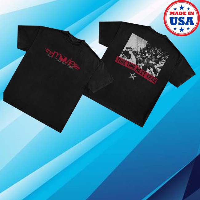 The Movielife Merch Store This Time Next Year Shirt 3 The Movielife Merch Store This Time Next Year Shirt