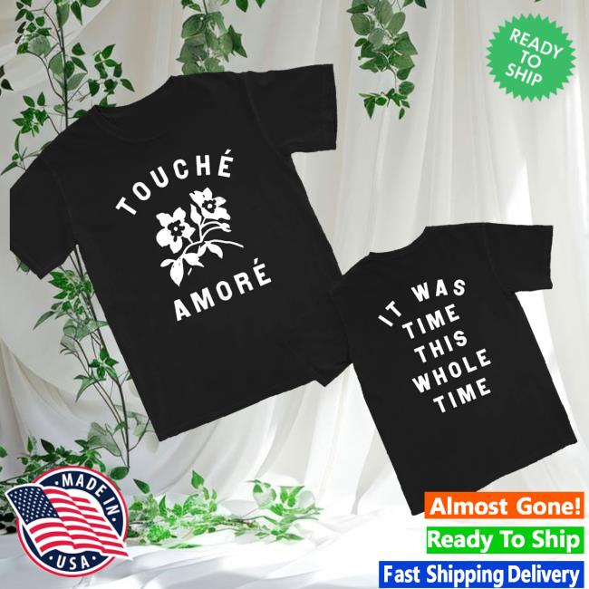 Touche Amore Merch It Was Time This Whole Time Shirt 3 Touche Amore Merch Shop It Was Time This Whole Time T-Shirt