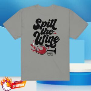 War Merch Shop Spill The Wine T-Shirt