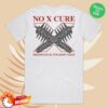 No Cure I Hope I Die Here Merch Shop Bsxe Shirt