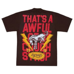 That's A Awful Lot Of Cough Syrup Merch Shop Alocs Drinking Supply Co. T-Shirt