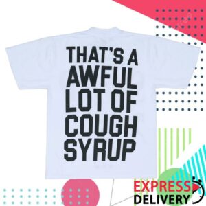 That's A Awful Lot Of Cough Syrup Merch Shop Alocs Purple Rodeo T-Shirt