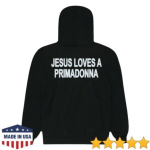 Warne Rmusic Merch Shop Jesus Loves A Primadonna Hoodie