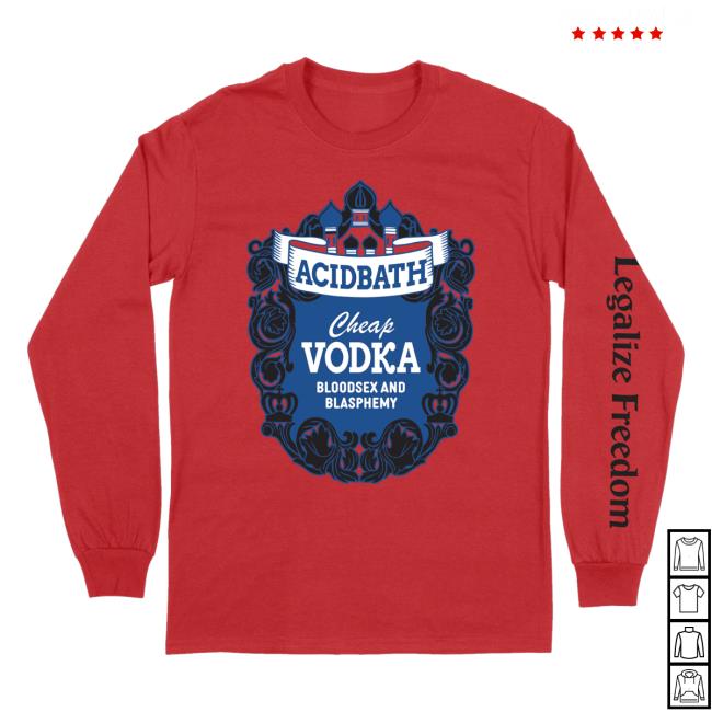 Acid Bath Merch Shop Cheap Vodka Long Sleeve Shirt 5 Acid Bath Merch Shop Cheap Vodka Long Sleeve