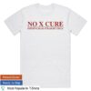 No Cure I Hope I Die Here Merch Shop Bsxe Shirt