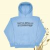 kenny trc Thats A Awful Lot Of Cough Syrup Merch Shop Ice Blue Hoodie