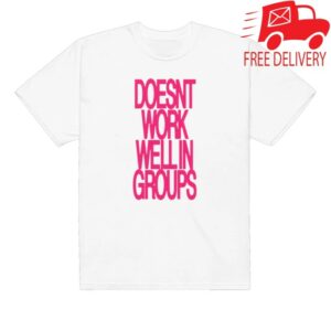 Adela Store Merch Doesn't Work Well In Groups Shirt