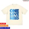 Blue Store Merch One Love Lyric White Shirt 2 Blue Store Merch One Love Lyric White Shirt