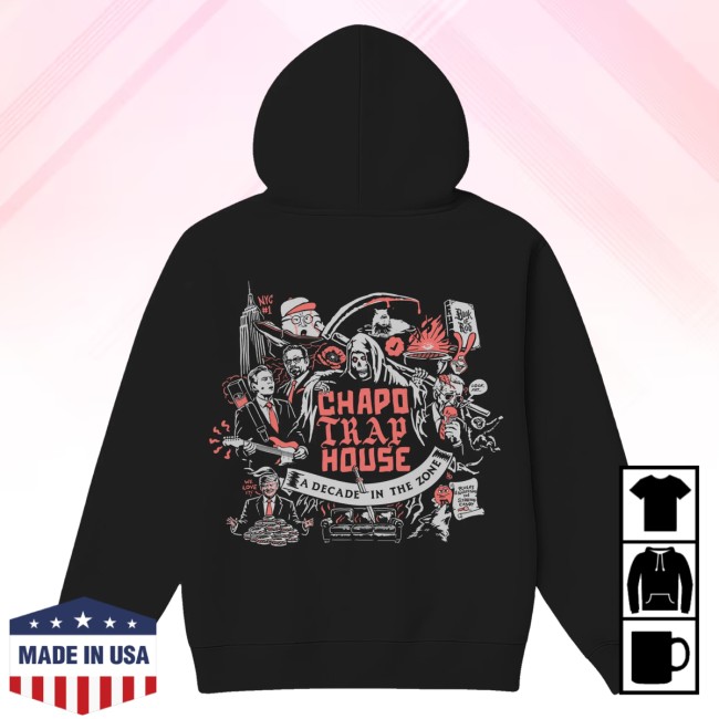 Chapo Trap House Merch Store 10 Year Anniversary Hoodie 4 Chapo Trap House Merch Store 10 Year Anniversary Hoodie