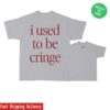 Charlie Puth Store Merch I Used To Be Cringe Shirt