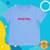 Chiara Oliver Store Merch Camiseta Baby Tee Dump Her