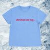 Chiara Oliver Store Merch Camiseta Baby Tee She Loves Me Not