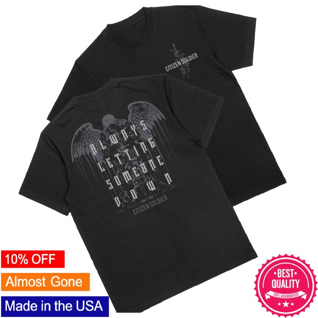 Citizen Soldier Store Merch Only One Limited Run Shirt
