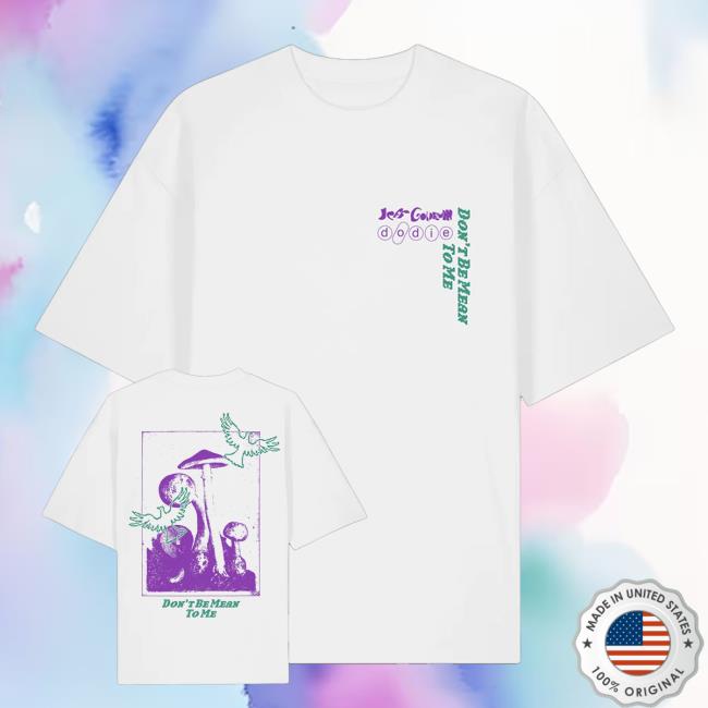 Dodie Store Merch Shop Jeff X Dodie Don't Be Mean To Me Shirt