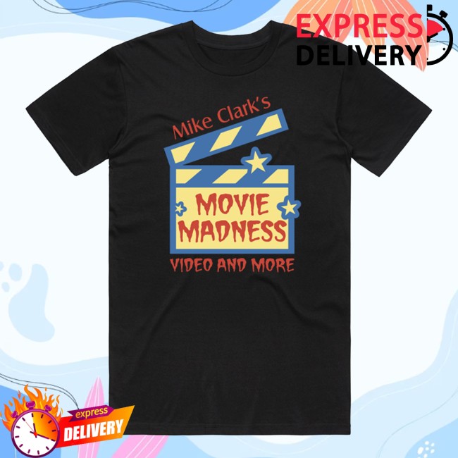 Film Forever Nw Merch Store Mike Clark's Movie Madness Shirt