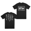 Kill Merch Store Kill Tony 4 Life T-Shirt