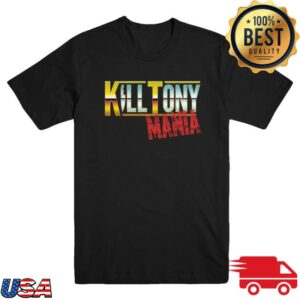 Kill Merch Store Kill Tony Mania T-Shirt