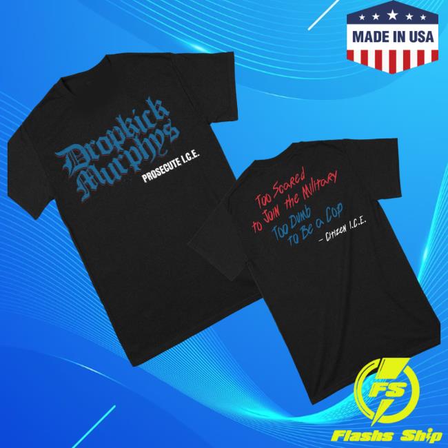 Kingsroad Merch Shop Store Dropkick Murphys Citizen I.C.E. Lyric Shirt 3 Kingsroad Merch Shop Store Dropkick Murphys Citizen I.C.E. Lyric T-Shirt