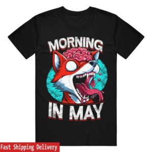 Merchnow Merch Store Morning In May Fox Black T-Shirt