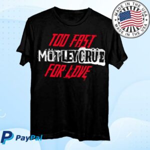 Motley Crue Store Merch 45Th Anniversary Too Fast For Love Shirt